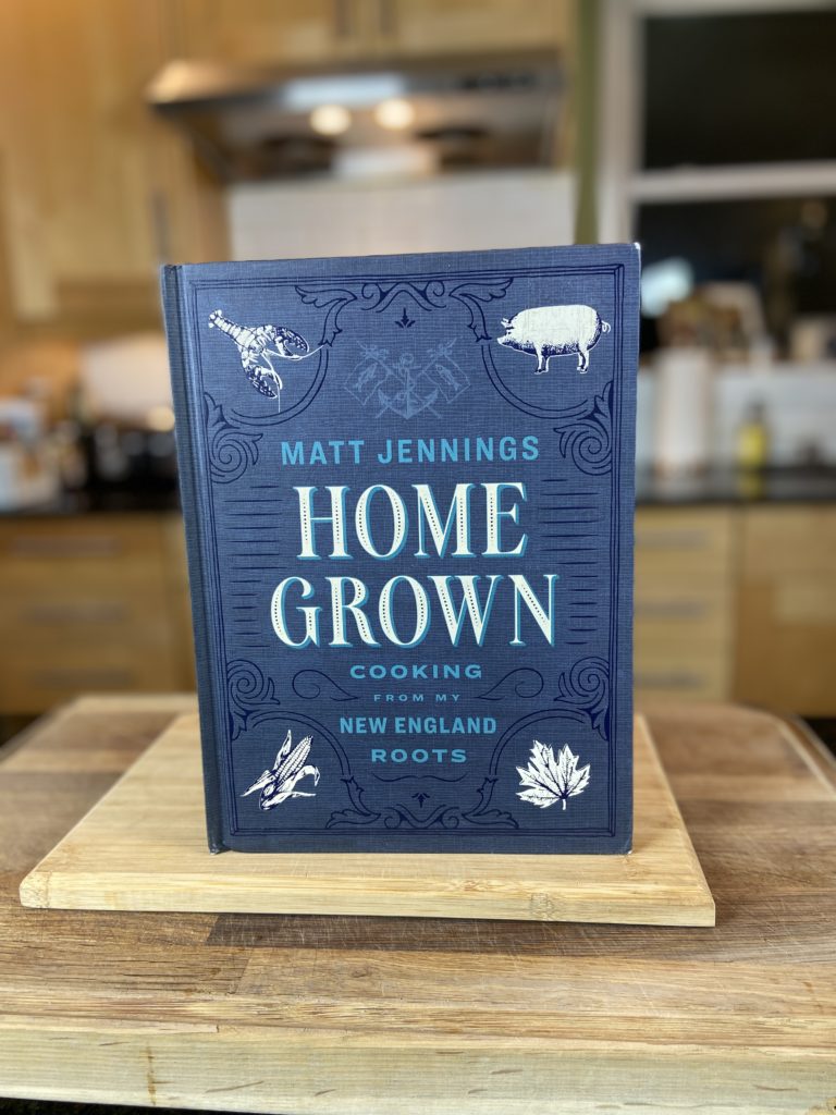 Homegrown, Cooking from My New England Roots, Matt Jennings, cookbook, New England